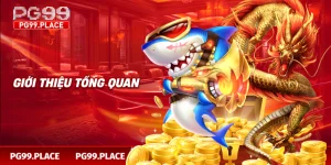 Giới thiệu tổng quan bắn cá rồng 
