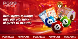 Giới thiệu về cách đánh lô khung