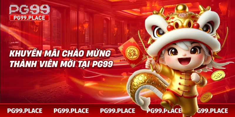 Khuyến mãi chào mừng thành viên mới tại PG99